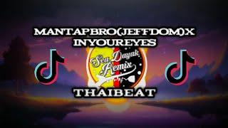 Mantap Bro X In Your Eyes (Thaibeat) by Sea Dayak Remix