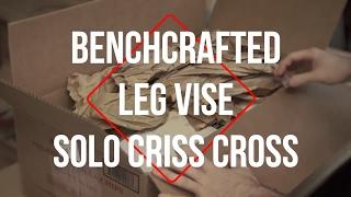 Benchcrafted Leg Vise Hardware Unboxing