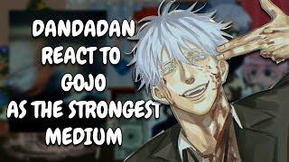 Dandadan React To Gojo As The Strongest Spirit Medium || JJK || Gacha React