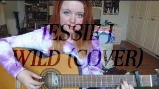 Jessie J - Wild (cover)