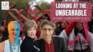 Dr. Gabor Maté & V (formerly Eve Ensler): Turning Trauma into Social Change