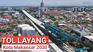 Progres Pembangunan Tol Layang Lingkar dalam Kota Makassar Sulawesi Selatan 2020