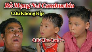 Không Thoát Khỏi Địa Ngục Cambuchia Người Dân Việt Nam Khổ Rồi