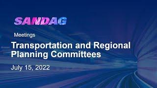 Transportation and Regional Planning Committees - July 15, 2022