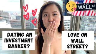 Dating and Relationships in INVESTMENT BANKING | What it's like to date a banker...