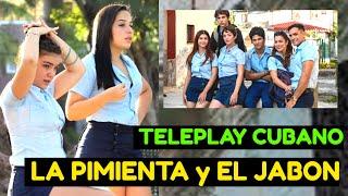 Teleplay Cubano: LA PIMIENTA Y EL JABON 