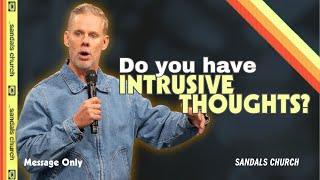 Why It Matters to Control Your Thoughts (Message Only) | Sandals Church