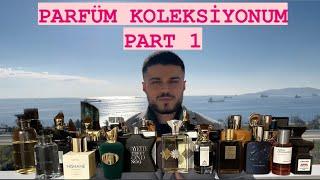 PARFÜM KOLEKSİYONUM PART 1