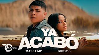 MARCA MP, BECKY G - YA ACABÓ (Official Video)