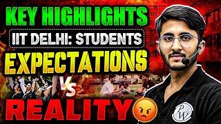 Key Highlights IIT Delhi : Students Expectations vs Reality 