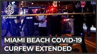 US COVID: Curfew extended in Miami Beach to control thousands of tourists