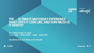 Leaders Live: The...ultimate matchday experience - what does it look like and how much is it worth?