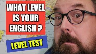 What Is Your English Level? : English Teacher Joe Crossman : esl level test