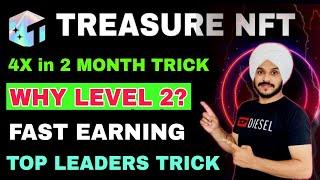 Treasure NFT Fast Income Formula || Level 2 Importance || How 4X in 2 Month Possible?