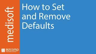 How to Set and Remove Defaults in Medisoft