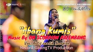 Dangdut OM SCORPION % ASLI GasingTV_ABANG KUMIS   Voc_Artis Scorpion -WD YENI & MIFTAH_GASING LAUT