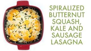 Butternut Squash Lasagna with Kale and Sausage I Gluten-Free Spiralizer Recipe