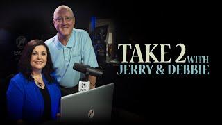 Take 2 with Jerry & Debbie - July, 19 2024 - Letting Go & Letting God