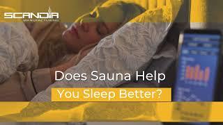 Does Sauna Help You Sleep Better?