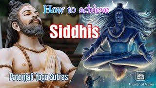 How to gain Supernatural Powers or Siddhis / Video 1 / Patanjali Yoga Sutras.