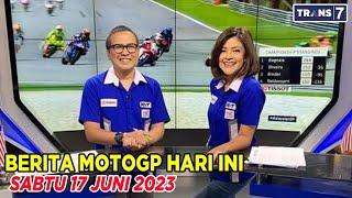 BERITA MOTOGP HARI INI SABTU 17 JUNI 2023 ||| MOTOGP 2023