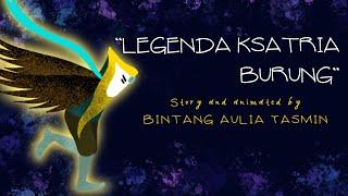 LEGENDA KSATRIA BURUNG l Story & Animated by Bintang Aulia Yasmin | Final Project DKV Animasi 2021