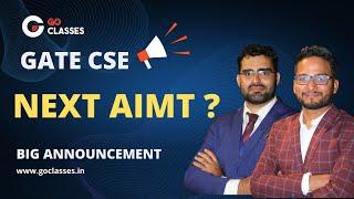 AIMT 4 & 5 - GATE CS 2025 | Date Announcement | All India Mock Tests | GO Classes AIMTs