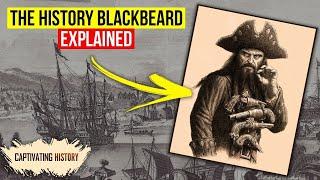 The Life Of Edward Teach (aka Blackbeard) - The Merciless Pirate