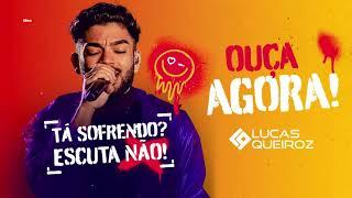 Lucas Queiroz   Tá Sofrendo  Escuta Não! CD Promocional