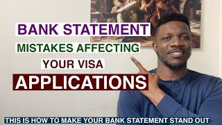 Bank Statements Mistakes Affecting Your Visa Applications