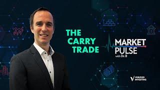 Market Pulse: Episode 23- The Carry Trade