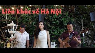 LIÊN KHÚC CÁC TÁC PHẨM HAY VỀ HÀ NỘI || ĐỨC NHÃ GUITAR || PHƯƠNG NHUNG HD || TRƯƠNG CHÍNH DRUM