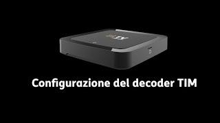 Configurazione del decoder TIM