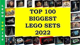 TOP 100 BIGGEST LEGO SETS 2022