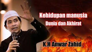 Jujur pilih dunia apa akhirat | ustad K.H Anwar Zahid | dakwah islami