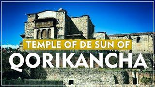 TEMPLE OF THE SUN OR QORIKANCHA