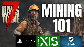 Beginners Guide to MINING in 7 Days to Die 1.0 Console and PC Xbox PS5