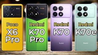 Poco X6 Pro vs Redmi K70 Pro vs Redmi K70 vs Redmi K70e  Full Specs Comparison