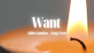 Want By Abbie Gamboa | Cinematic Worship Piano Instrumental