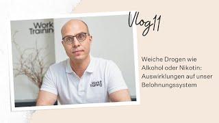 Weiche Drogen: Auswirkungen auf das Belohnungssystem des Körpers! | VLOG #11