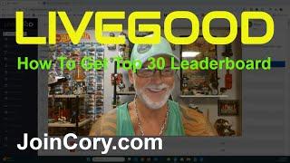 LIVEGOOD: Simple Advice, How To Get Top 30 On Leaderboard