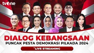 [LIVE] Dialog Kebangsaan Puncak Pesta Demokrasi Pilkada 2024 | tvOne