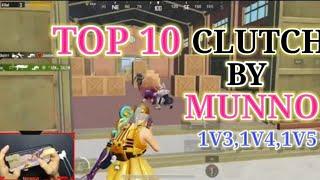 TOP 10 CLUTCH BY MUNNO | BEST CLUTCHES MUNNO 1V3,1V4,1V5.              4FINGER+FULL GYRO PUBG MOBILE
