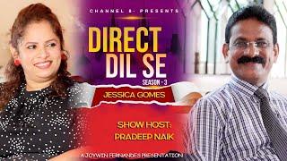 Direct Dil Se | Jessica Gomes | Episode 27 | Pradeep Naik | Joywin | (Please dont DOWNLOAD)