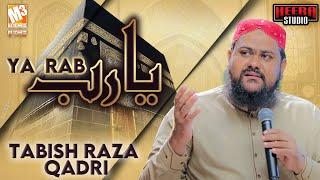 New Kalaam 2023 || Ya Rab || Tabish Raza Qadri || Special Kalaam