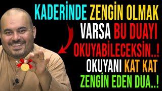 KADERİNDE ZENGİN OLMAK VARSA BU DUAYI OKUYABİLECEKSİN..! OKUYANI KAT KAT ZENGİN EDEN DUA..!