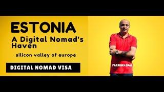 Estonia for Digital nomads | Farrukh Dall