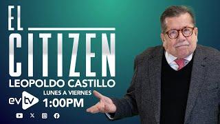 #evtv #EnVivo | #ElCitizen con #LeopoldoCastillo | EVTV | 09/16/2024