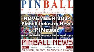 Pinball Magazine & Pinball News PINcast November 2024 recap