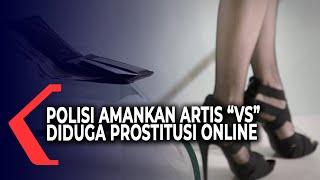 Polisi Amankan Artis VS Diduga Terkait Prostitusi Online
